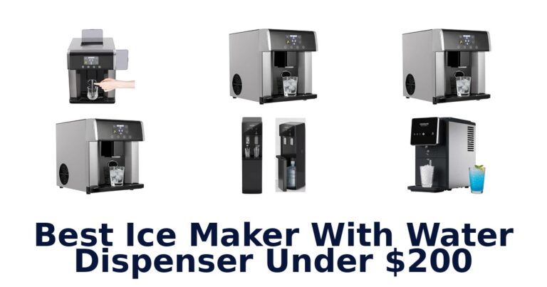 Best Ice Maker With Water Dispenser Under $200