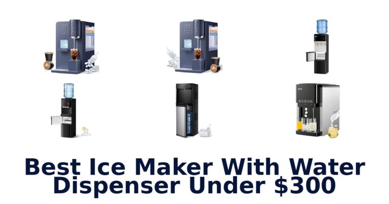 Best Ice Maker With Water Dispenser Under $300