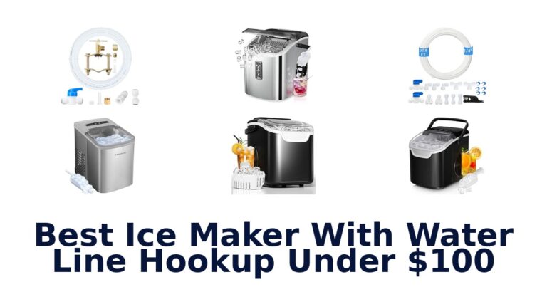 Best Ice Maker With Water Line Hookup Under $100