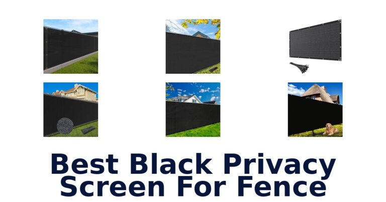 Best Black Privacy Screen For Fence