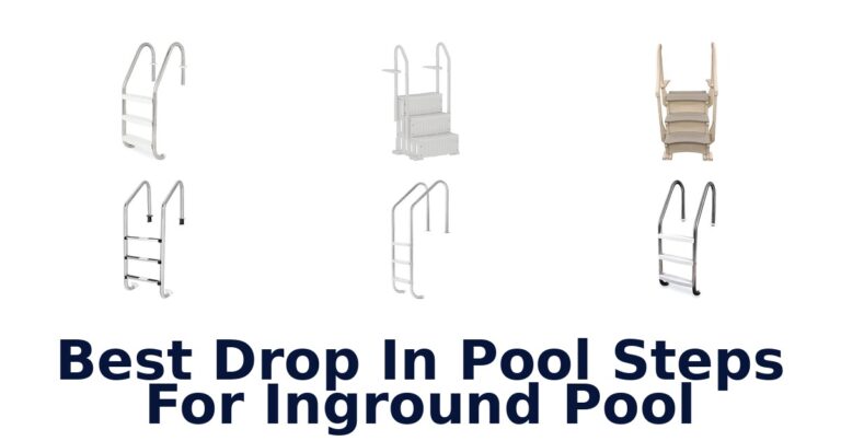 Best Drop In Pool Steps For Inground Pool