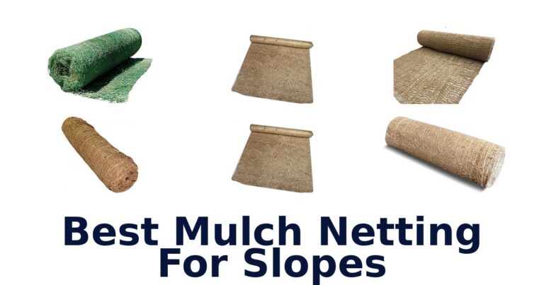 Best Mulch Netting For Slopes