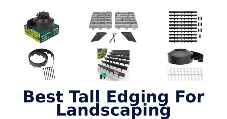 Best Tall Edging For Landscaping: Compare 10 Garden Borders Best Tall Edging For Landscaping