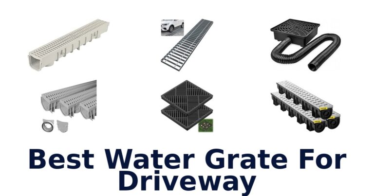 Best Water Grate For Driveway